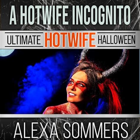 alexa hotwife|A Hotwife on Fire: A MFF Holiday Hotwife Adventure.